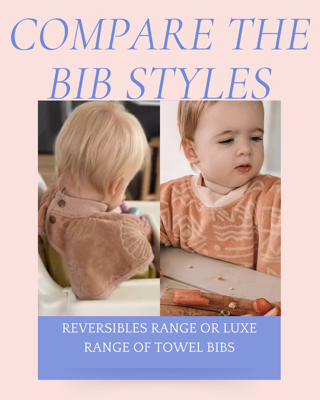 Compare the Originals Range and TerryTotsTM Range of Bibs