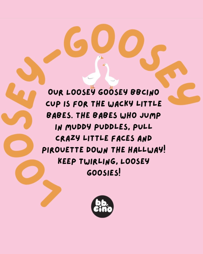 Loosey-Goosey Babycino Cup